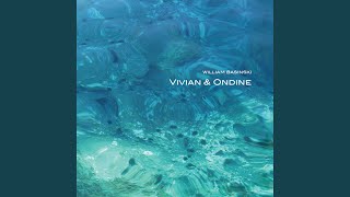 Vivian amp Ondine 12 [upl. by Yeldar]