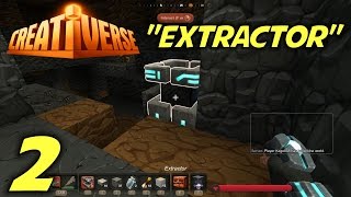 Creativerse Gameplay  Lets Play S1 Part 2 quotExtractorquot [upl. by Shah81]