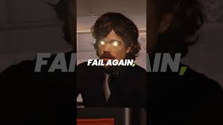 Ever Tried Ever Failed No Matter Try Again Fail Again Fail Better  Peter dinklage [upl. by Carrick]