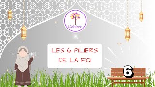 Les 6 piliers de la foi [upl. by Lleval]