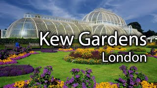 Kew Gardens  London [upl. by Harrell793]