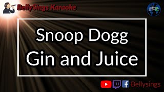 Snoop Dogg  Gin and Juice Karaoke [upl. by Wilkinson]