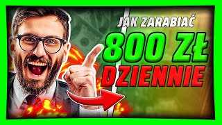 JAK ZARABIAĆ 800 ZŁ DZIENNIE  🤑 ZARABIANIE PRZEZ INTERNET – ZARABIANIE ONLINE💰 [upl. by Eidnak854]