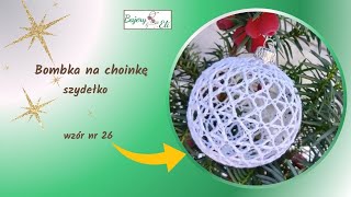 szydełkowaniebajeryeli Jak Zrobić Bombka 8cm Wzór 26 Na Choinkę SzydełkoChristmas balls tutorial [upl. by Maryanne20]