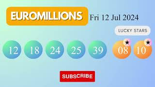 EuroMillions Draw Results on Fri 12 Jul 2024 The National Lottery UK [upl. by Dylan]