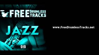 FREE Drumless Tracks Jazz 010 wwwFreeDrumlessTracksnet [upl. by Eelanna5]