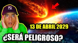 ALERTA por ASTEROIDE para el 13 DE ABRIL DE 2029 ¿IMPACTARA LA TIERRA [upl. by Atiek]