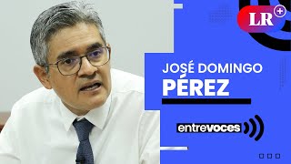 Domingo Pérez quotLa señora Keiko Fujimori tiene conocimiento que ese dinero es ilícitoquot  Entrevoces [upl. by Penelope706]