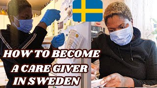 How To Become a Care GiverCare Worker in Sweden🇸🇪Important steps amp tips  Easy way to get a job [upl. by Lorene]