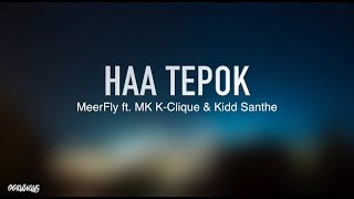 HAA TEPOK  MeerFly Ft Kidd Santhe amp MK  KClique Lirik [upl. by Fazeli]