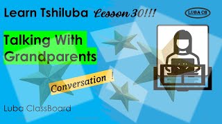 Tshiluba Lesson 30 Talking with Grand Parents a conversation Part 1 [upl. by Amhser]