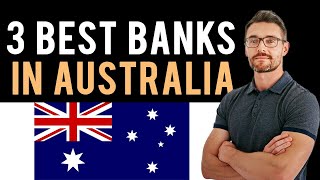 ✅ The 3 Best Banks in Australia Full Guide  Open Bank Account [upl. by Justino870]