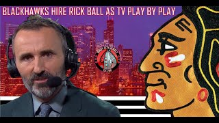 Blackhawks Upgrade TV Play By Play Hiring Rick Ball [upl. by Faxen]