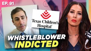 EXCLUSIVE Whistleblower Who Exposed Texas Childrens Hospital Charged by Feds Speaks Out  61824 [upl. by Walker752]