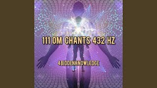 111 OM CHANTS 432 HZ [upl. by Zinck]