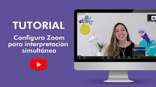 TUTORIAL Configurar ZOOM para interpretación simultánea [upl. by Buchbinder]