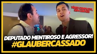 DEPUTADO GLAUBER BRAGA MENTIU CASSAÇÃO JÁ [upl. by Luz311]