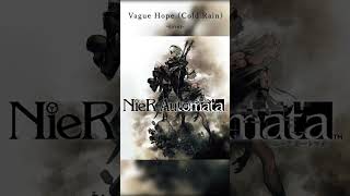 NieRAutomata OST  Vague Hope Cold Rain cover [upl. by Lagasse]