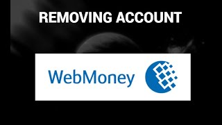 How to remove webmoney account  WebMoney [upl. by Woodring]