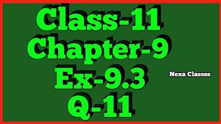 Class11 Ex93Q11  Sequence and Series  NCERT Math [upl. by Damara]