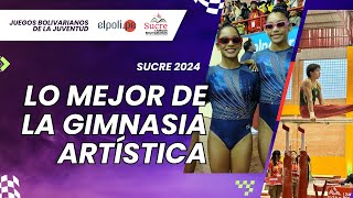 Sucre 2024  GIMNASIA ARTÍSTICA EN LOS JUEGOS BOLIVARIANOS DE LA JUVENTUD  Día 3 [upl. by Ahsoek753]