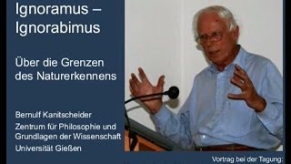 Kanitscheider Ignoramus  Ignorabimus  Über die Grenzen des Naturerkennens [upl. by Atsahc277]