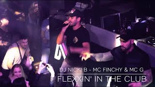 Flexxin In The Club  DJ Nicki B ft MC Finchy amp MC G [upl. by Colson944]