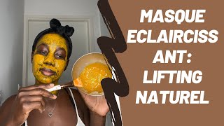 Masque Eclaircissante Lifting Naturel [upl. by Lesko]