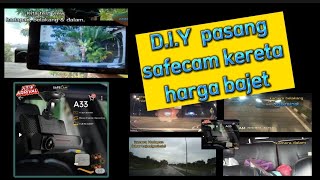 🧑‍🔧 DIY pasang safecam  dashcam kereta harga bajet Safecam A33 [upl. by Anasxor]