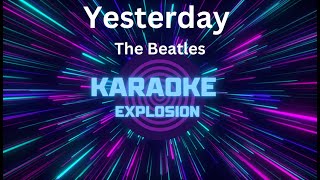 Yesterday  Karaoke  The Beatles karaoke [upl. by Shelia]