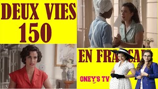 DEUX VIES ÉPISODE 150 RÉSUMÉ EN FRANÇAIS [upl. by Tuinenga230]