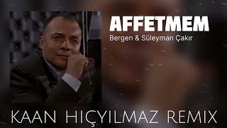 Süleyman Çakır  Biz İstanbulla Anlaşırız  Kaan Hiçyılmaz Remix  Sen Affetsen Ben Affetmem [upl. by Shelby]