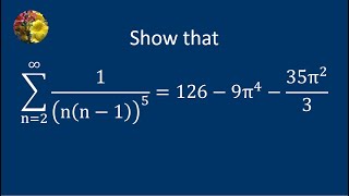 Show that sumn  2 to infinity 1nn15 126  9π4 35π23 [upl. by Plantagenet709]