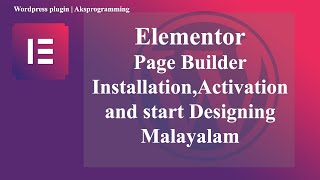 Elementor Page Builder InstallationActivation and start Designing Malayalam [upl. by Glass620]