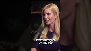 Ivanka Trump on Lashon Hara jewishculture [upl. by Townshend121]