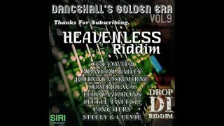 Heavenless Riddim Mix FullCocoa Tea Admiral Bailey Pinchers Johnny Osbourne x Drop Di Riddim [upl. by Missi]