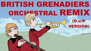 British Grenadiers march orchestral remix GuP version [upl. by Henryetta]