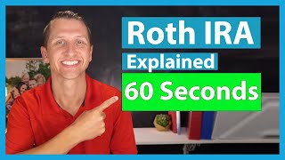 Roth IRA explained in 60 seconds [upl. by Aizti269]