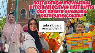 KESERUAN LOMBA MEWARNAI DITEMANI EMAK DAN PUTRI BEGINI SUASANA KAMPUNG COKLAT [upl. by Britteny327]