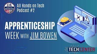 All Hands on Tech 2  Apprenticeship Week w Jim Bowen [upl. by Gettings]