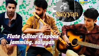 Saiyyan Song  Kailash Kher  Flute Cover  FluteGuitarClapbox jamming By Colab Band  Melofhile [upl. by Anileve]