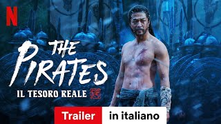 The Pirates Il tesoro reale  Trailer in italiano  Netflix [upl. by Telfore]