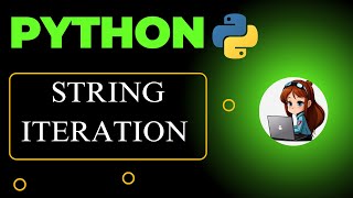 STRING ITERATION PYTHON FOR BEGINNERS 2024 [upl. by Agnew33]