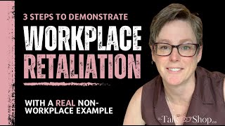 Demonstrating Workplace Retaliation in 3 Steps [upl. by Ninazan]