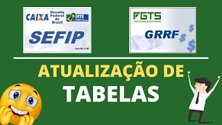 TABELAS DA SEFIP E GRRF  COMO ATUALIZAR sefip grrf atualizar [upl. by Gusta]