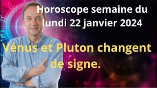 Astrologie horoscope semaine du lundi 22 janvier 2024 [upl. by Elodea854]