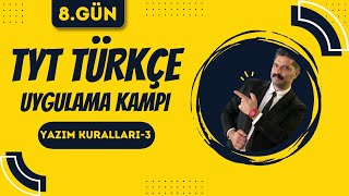 TYT Türkçe Uygulama Kampı  8GÜN  Yazım Kuralları3  RÜŞTÜ HOCA [upl. by Larry653]