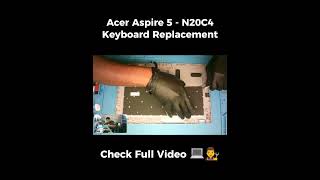 Acer Aspire 5 N20C4  Keyboard Replacement [upl. by Klara]