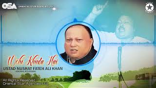 Wohi Khuda Hai  Nusrat Fateh Ali Khan  complete full version  official HD video  OSA Worldwide [upl. by Aljan940]