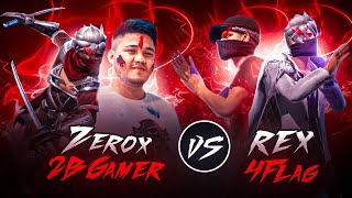 ZEROX FF 2BGamer5 Vs REX 4flaggamer 🇳🇵🇮🇳 [upl. by Aehcsrop225]